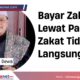 ‎Zakat Lewat Panitia Bukan Amil, Tak Langsung Sah? Begini Penjelasannya!